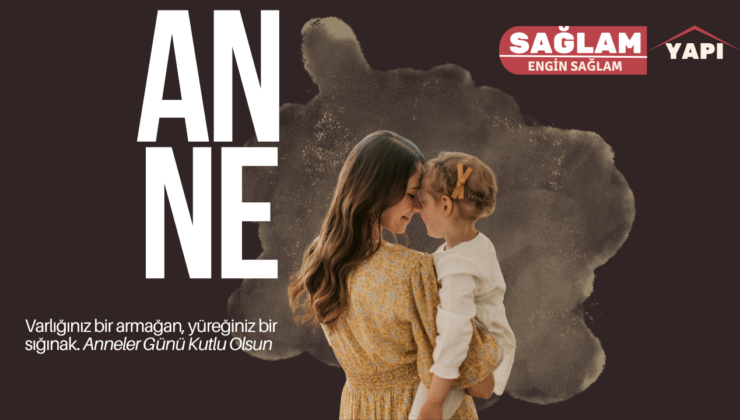 SAGLAM YAPI ANNELER GÜNÜ REKLAM MESAJI