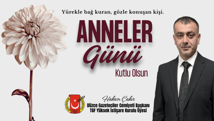 HAKAN ÇAKIR ANNELER GÜNÜ REKLAM MESAJI