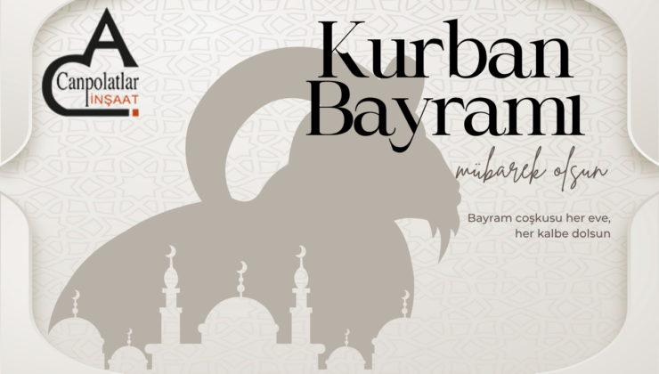 CANPOLATLAR İNŞAAT KURBAN BAYRAMI REKLAM MESAJI